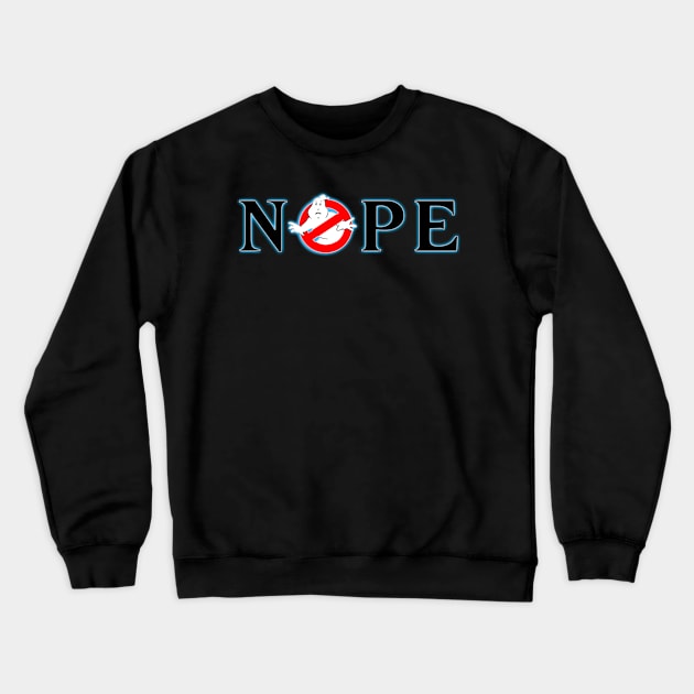 Ghostbusters Nope Crewneck Sweatshirt by Fanboys Anonymous